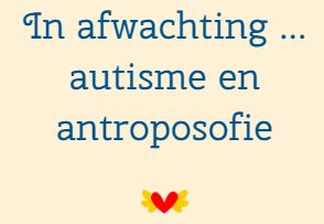 In afwachting: autisme en antroposofie