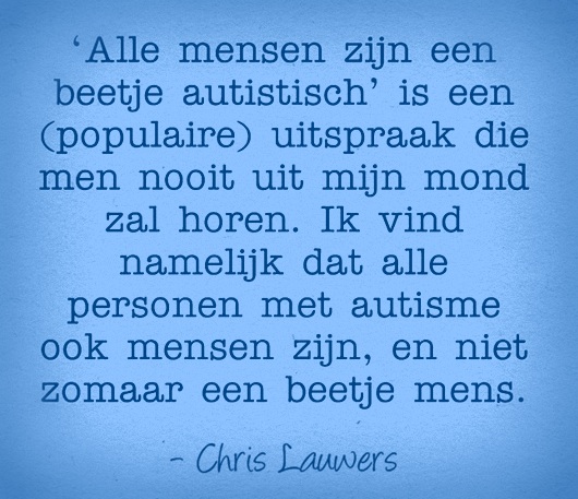 Alle mensen zijn een beetje autistisch ...