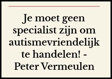 Je moet geen specialist zijn om autismevriendelijk te handelen! - Peter Vermeulen in het Radio 1-programma #weetikveel met Koen Fille