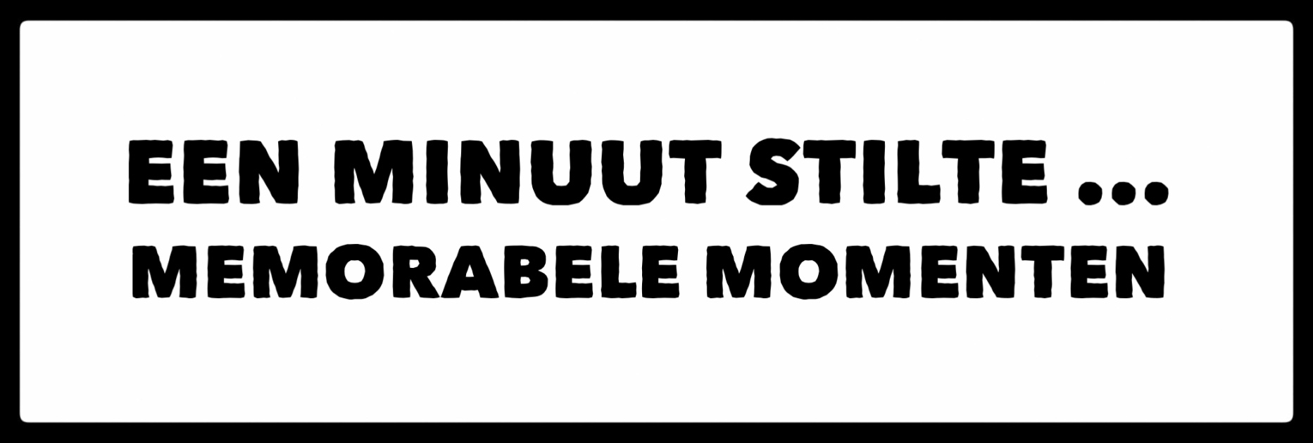 Een minuut stilte … memorabele momenten – Tistje