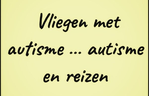Vliegen met autisme
