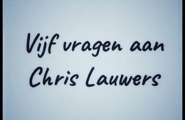 Vijf vragen aan Chris Lauwers